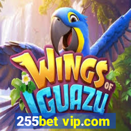 255bet vip.com